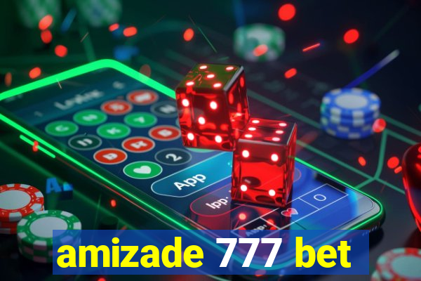 amizade 777 bet